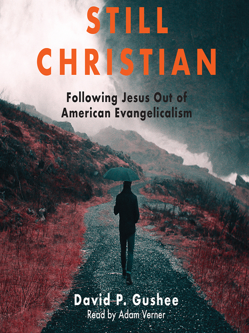 Title details for Still Christian by David P. Gushee - Available